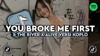 Download lagu DJ YOU BROKE ME FIRST X THE RIVER X ALIVE VERSI KOPLO (SLOWED   REVERB) VIRAL TIKTOK - Unyil Fvnky mp3