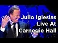 Julio Iglesias — Amor, Amor, Amor Live at Carnegie ...