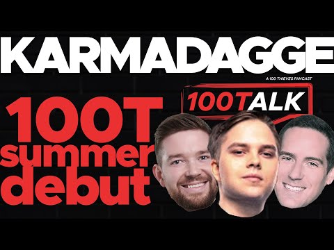 100TALK - Our Lord and Savior Karmadagge - 100 Thieves LCS Summer 2021 Week 1 Recap