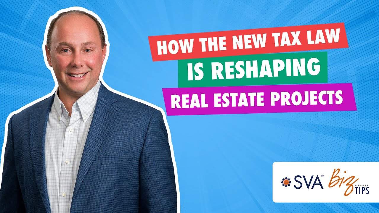 How the New Tax Law is Reshaping Real Estate Projects