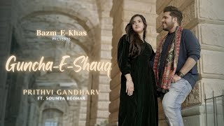 Guncha E Shauq | Prithvi Gandharv | Soumya Beohar | Official Video | BeK Music