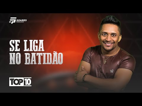 SE LIGA NO BATIDÃO-Forró Top 10 vol-03