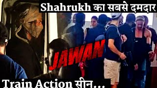 Shahrukh Khan Best Action Sequence In Jawan, Shahrukh Most Dangerous Train Fight Scene