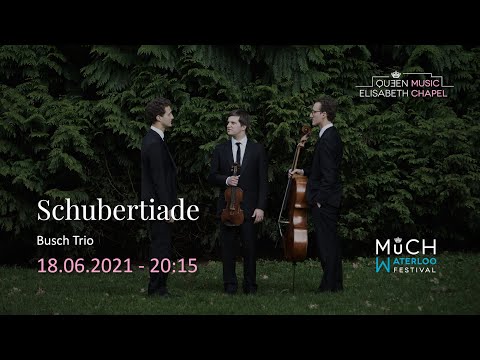 MuCH Waterloo Festival: Schubertiade - Busch Trio - 18.06.21