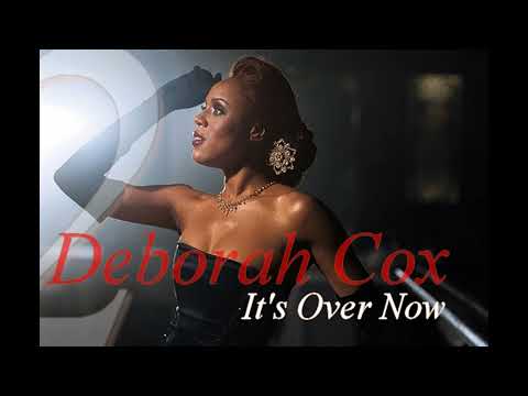 Deborah Cox - It's Over Now - 2 RIVA REMIX