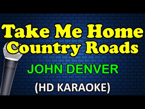TAKE ME HOME COUNTRY ROADS - John Denver (HD Karaoke)