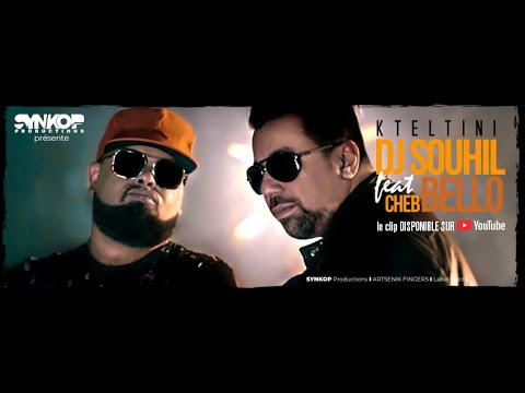 Cheb Bello Ft. DJ Souhil - Kteltini - (Officiel Music Video) شاب بيلوـ قتلتينيـي