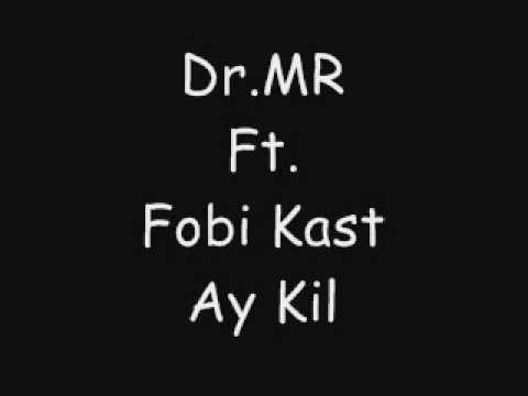 Dr.MR Feat Fobi Kast - Ay Kil Yu