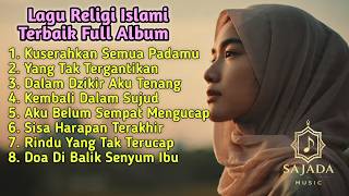Download lagu Kumpulan Lagu Religi Islami Terbaru Dan Terbaik Full Album,Menyentuh Hati mp3