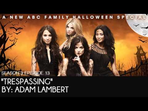 PLL 3x13 Trespassing - Adam Lambert