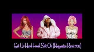 Missy Elliott,Nicki Minaj & Rihanna - Get Ur Hard Freak Shit On (Reggaeton Remix 2012)