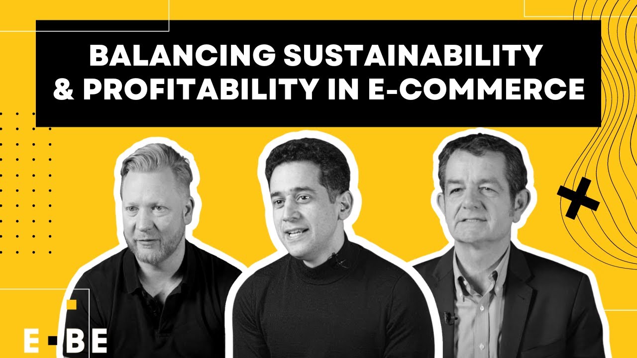 Balancing sustainability & profitability in e-commerce | E-commerce Berlin Expo x Experts Roundtable