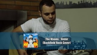 The Nixons - Sister (Backfield Cover)