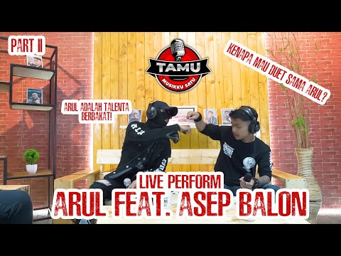 Arul x Asep Balon - TAMU Musikku Satu (Podcast) | Part 2