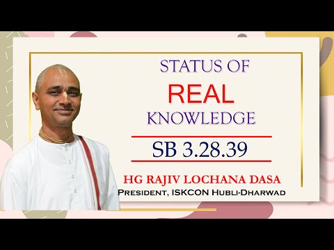 Status of Real Knowledge I SB 3.28.39 I HG Rajiv Lochan Dasa I 6-6-2023
