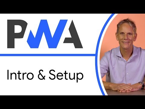 Intro & Setup - Progressive Web App Training