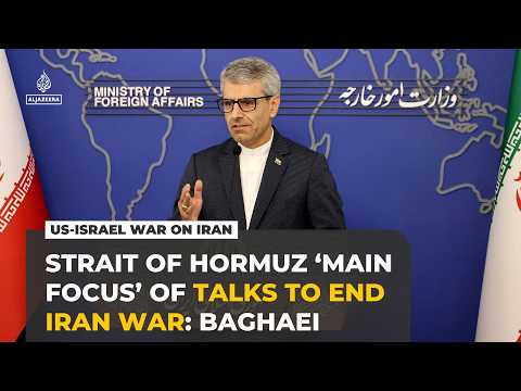 US proposal focuses on nuclear issue, but Iran's focus is on Strait of Hormuz: Baghaei