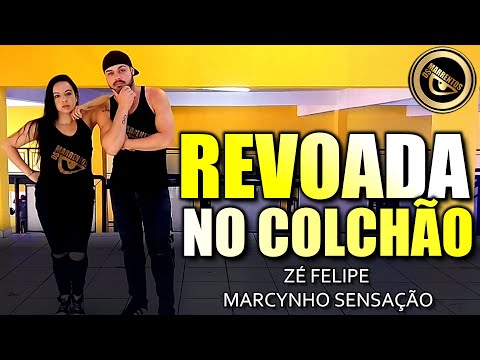 Revoada No Colchão - Zé Felipe e Marcynho Sensação / Coreografia / Os Marrentos / Zumba®
