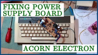Fixing Power Supply on Acorn Electron and Modern Alternatives