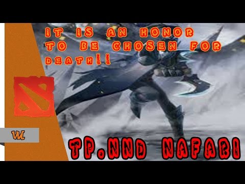 Phantom Assasin GamePlay By TP.NND Nafari (It is an honor to be chosen for death)