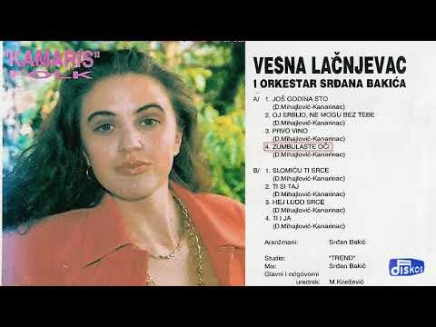 Vesna Lacnjevac - Zumbulaste oci - (Audio 1995)