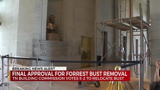 Final approval for Forrest bust removal
