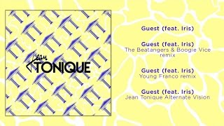 Jean Tonique Ft. Iris - Guest (The Beatangers & Boogie Vice Remix) (Official Audio)