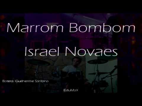 Marrom Bombom - Israel Novaes