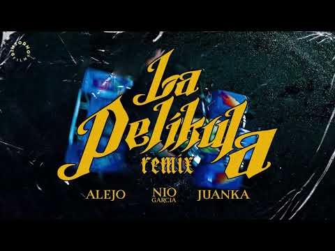 Alejo x Nio Garcia x Juanka - La Pelikula REMIX (Acapella Edit)