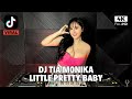 DJ TIA MONIKA X LITTLE PRETTY BABY REMIX FULL BASS VIRAL TIKTOK TERBARU 2025 DJ BIDDY