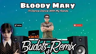 BLOODY MARY REMIX BUDOTS 2023 TIKTOK VIRAL | I'll Dance Dance With My Hands FT. DJTANGMIX DISCO 2023