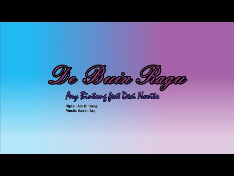 Ary Bintang feat Desi Novita ~ De Buin Ragu (Official Lirik Video)