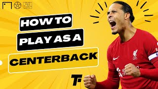 How to Play as a Centerback: Tips and Techniques for Success in 2023  | Footy Tactics