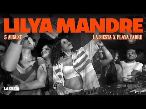 LILYA MANDRE & COLLECTIVE @ Playa Padre x LA SIESTA ─ 05.08.25