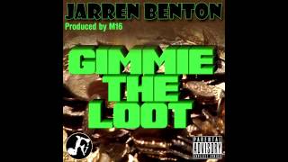 Gimmie The Loot - Jarren Benton