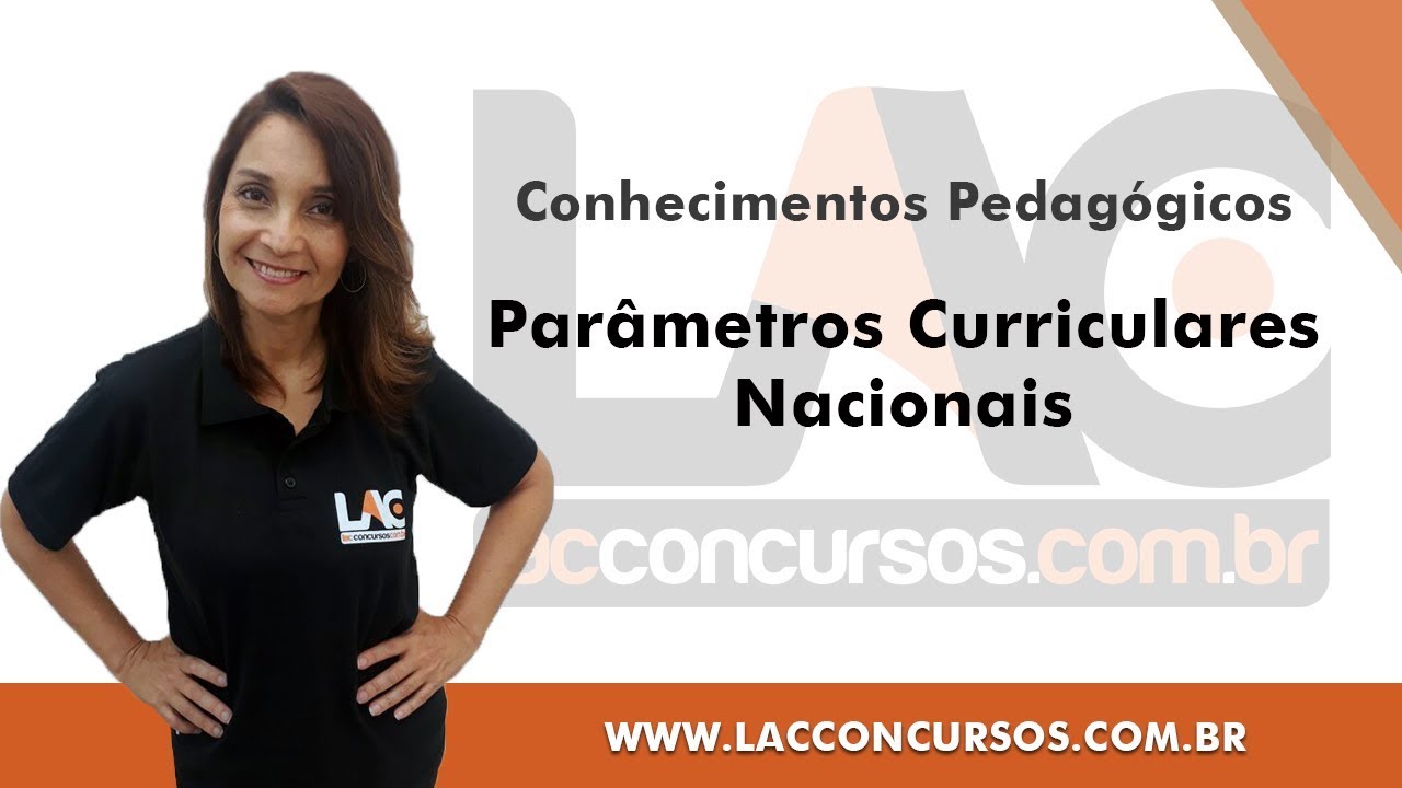Parâmetros Curriculares Nacionais - Conhecimentos Pedagógicos