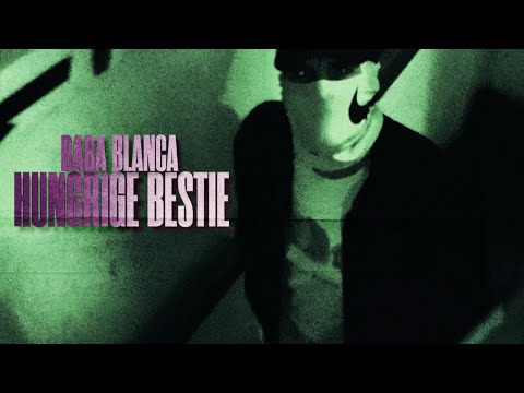 BABA BLANCA - HUNGRIGE BESTIE (Official 4K Video)