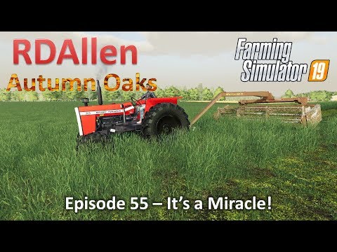 It's a Miracle! | E55 Autumn Oaks | Farming Simulator 19