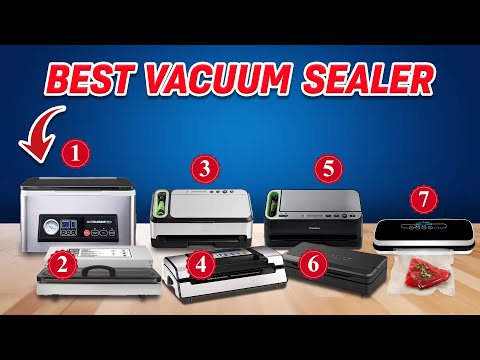 Best Vacuum Sealer for Food: Top 7 Vacuum Sealer Reviews