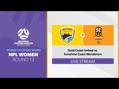 NPL Women R13 - Gold Coast United vs. Sunshine Coast Wanderers