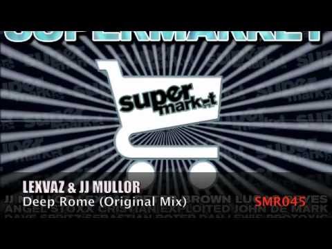 Lexvaz & JJ Mullor - Deep Rome (Original Mix)