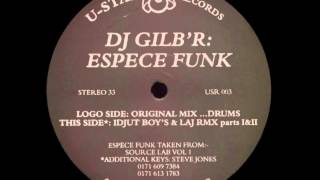 DJ Gilb'R - Espece Funk (Idjut Boys & Laj Remix Parts I & II) [U-STAR RECORDS - USR 003]
