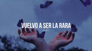 Sweet California - Vuelvo a ser la rara (letra)