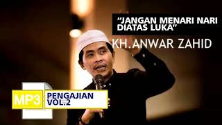 Download lagu mp3 Pengajian - KH.Anwar Zahid Vol.2 'Menari Diatas Luka ' mp3