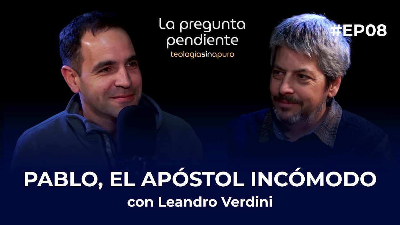 De perseguidor a apóstol: la libertad, la cruz y una Iglesia sin fronteras con Leandro Verdini