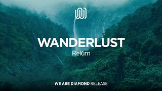 Relŭm - Wanderlust