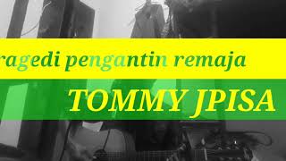 Download lagu Tragedi pengantin remaja Tommy jpisa.cover akustik cowboy GWC-240NA#tragedi pengantin remaja mp3