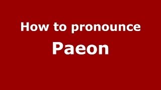 How to pronounce Paeon