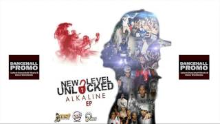 Alkaline - Wait Yuh Turn (New Level Unlocked)