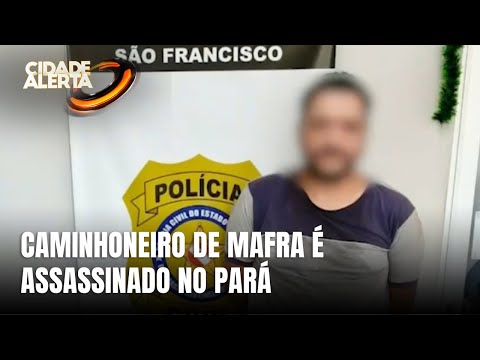 Caminhoneiro de Mafra é executado em posto de combustível no Pará